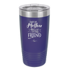 Always My Mother Forever My Friend - Laser Engraved Stainless Steel Drinkware - 1993 -