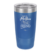 Always My Mother Forever My Friend - Laser Engraved Stainless Steel Drinkware - 1993 -