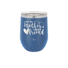 First My Mother Forever Friend Heart - Laser Engraved Stainless Steel Drinkware - 1994 -