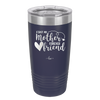 First My Mother Forever Friend Heart - Laser Engraved Stainless Steel Drinkware - 1994 -