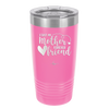 First My Mother Forever Friend Heart - Laser Engraved Stainless Steel Drinkware - 1994 -