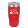 First My Mother Forever Friend Heart - Laser Engraved Stainless Steel Drinkware - 1994 -