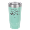 First My Mother Forever Friend Heart - Laser Engraved Stainless Steel Drinkware - 1994 -