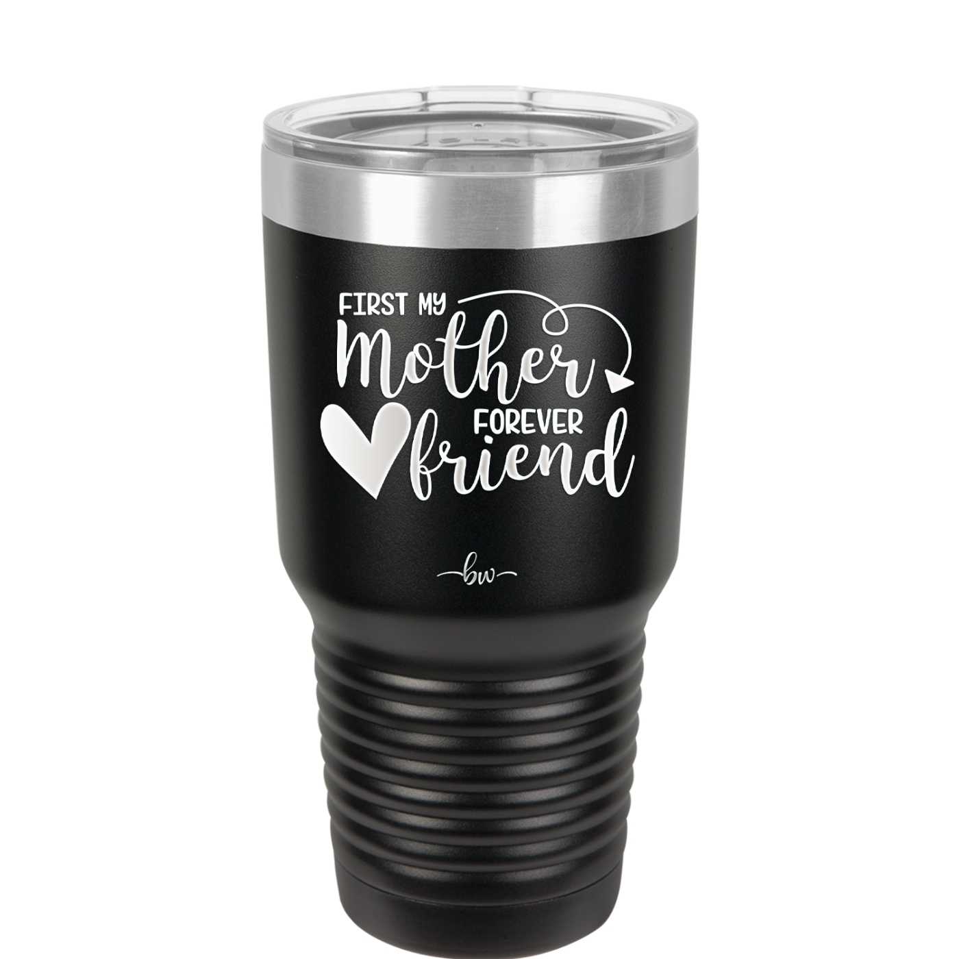 First My Mother Forever Friend Heart - Laser Engraved Stainless Steel Drinkware - 1994 -