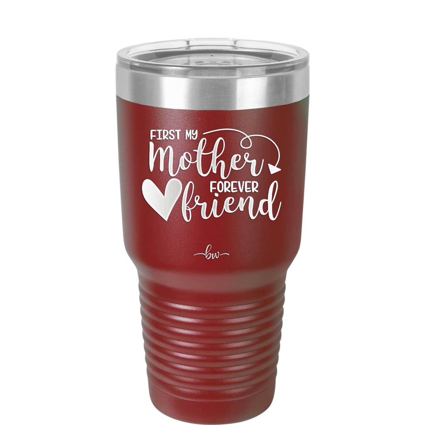 First My Mother Forever Friend Heart - Laser Engraved Stainless Steel Drinkware - 1994 -