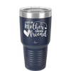 First My Mother Forever Friend Heart - Laser Engraved Stainless Steel Drinkware - 1994 -