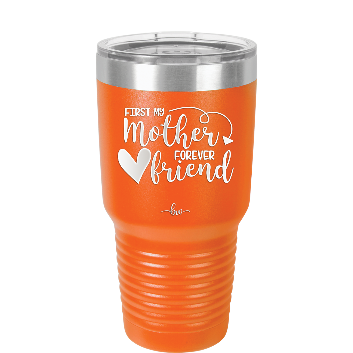 First My Mother Forever Friend Heart - Laser Engraved Stainless Steel Drinkware - 1994 -