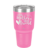 First My Mother Forever Friend Heart - Laser Engraved Stainless Steel Drinkware - 1994 -
