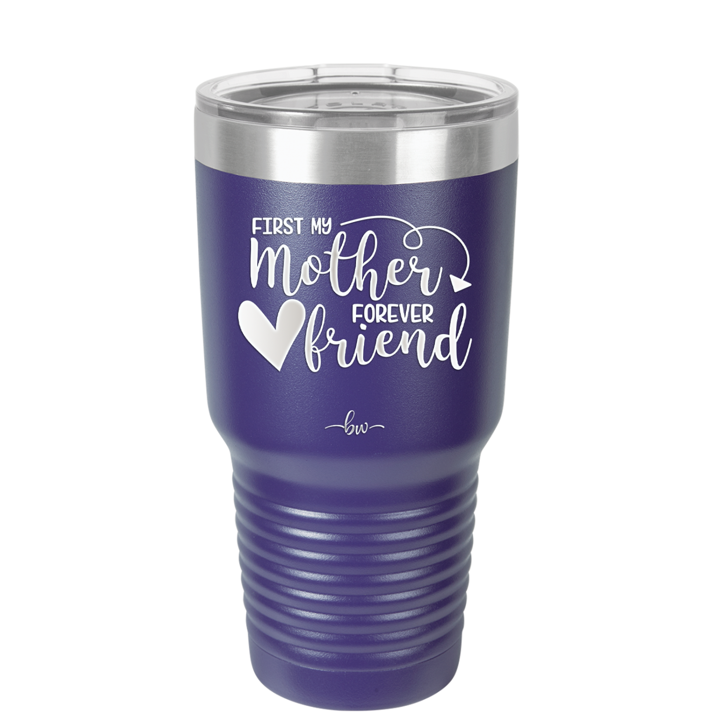 First My Mother Forever Friend Heart - Laser Engraved Stainless Steel Drinkware - 1994 -