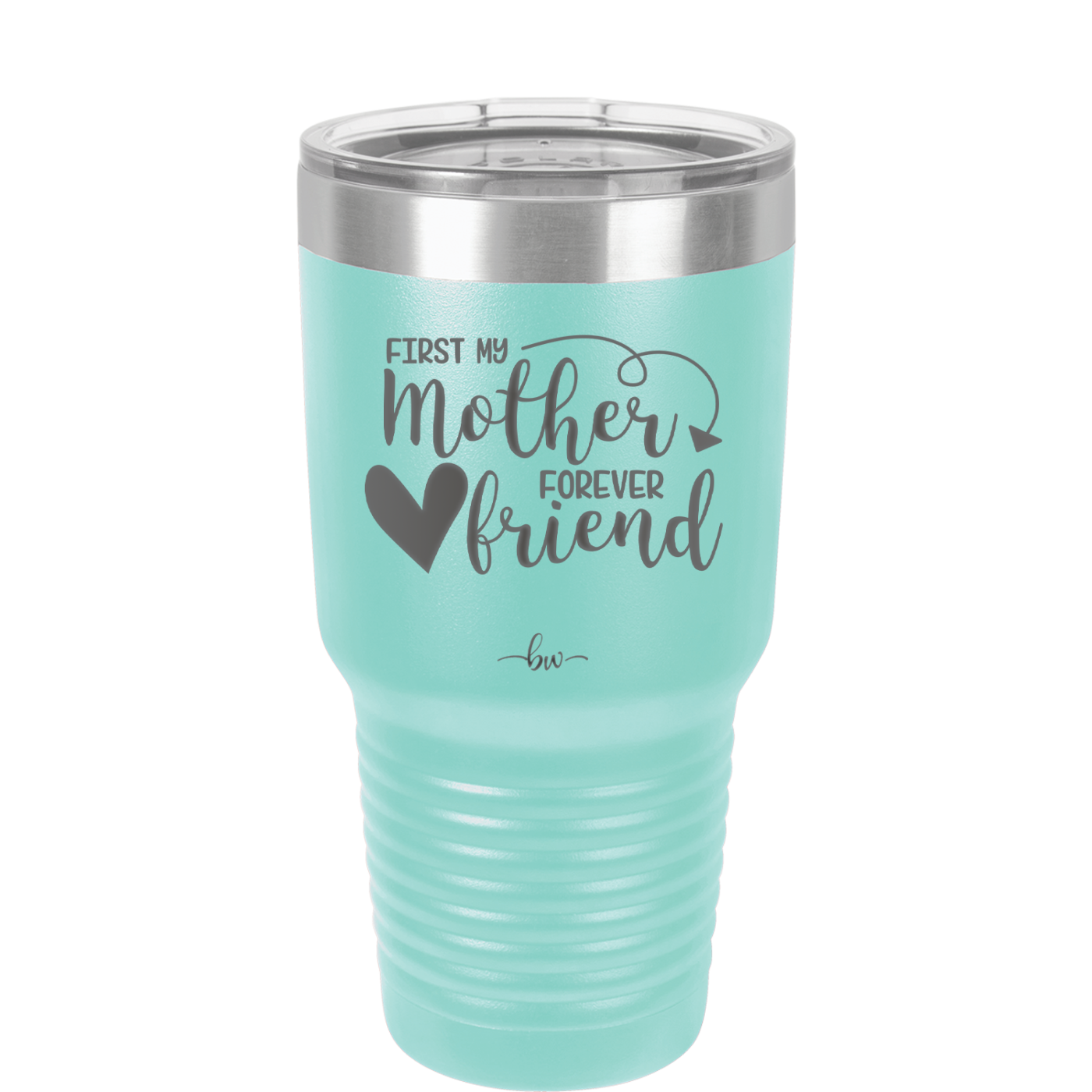 First My Mother Forever Friend Heart - Laser Engraved Stainless Steel Drinkware - 1994 -