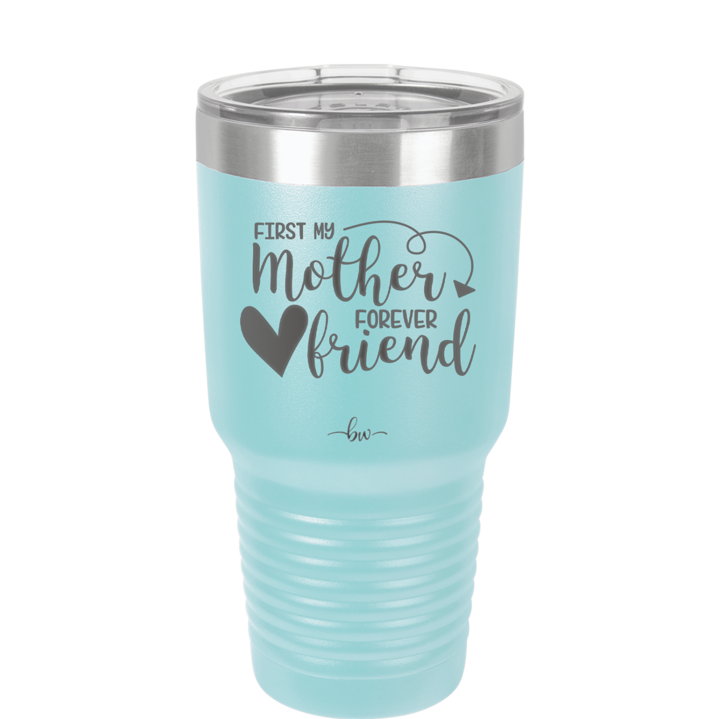 First My Mother Forever Friend Heart - Laser Engraved Stainless Steel Drinkware - 1994 -