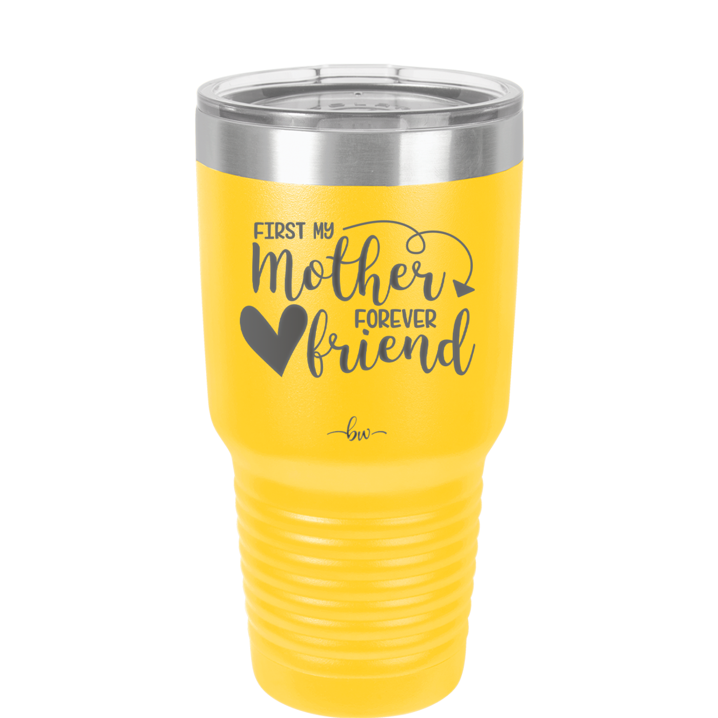First My Mother Forever Friend Heart - Laser Engraved Stainless Steel Drinkware - 1994 -