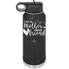 First My Mother Forever Friend Heart - Laser Engraved Stainless Steel Drinkware - 1994 -