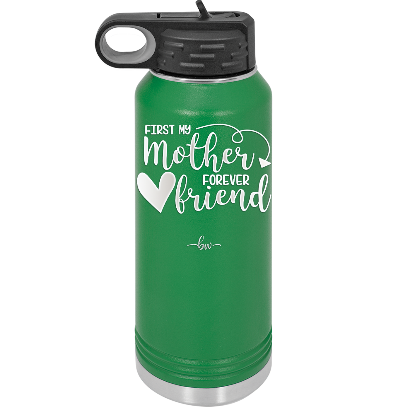 First My Mother Forever Friend Heart - Laser Engraved Stainless Steel Drinkware - 1994 -
