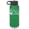 First My Mother Forever Friend Heart - Laser Engraved Stainless Steel Drinkware - 1994 -