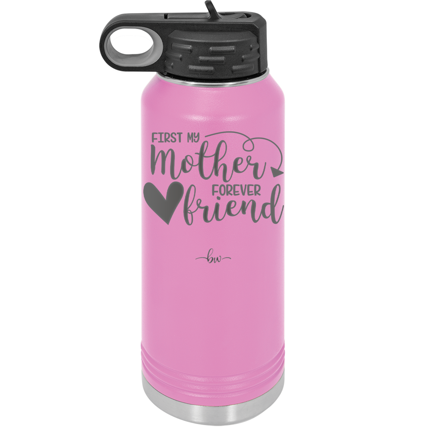 First My Mother Forever Friend Heart - Laser Engraved Stainless Steel Drinkware - 1994 -
