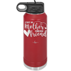 First My Mother Forever Friend Heart - Laser Engraved Stainless Steel Drinkware - 1994 -