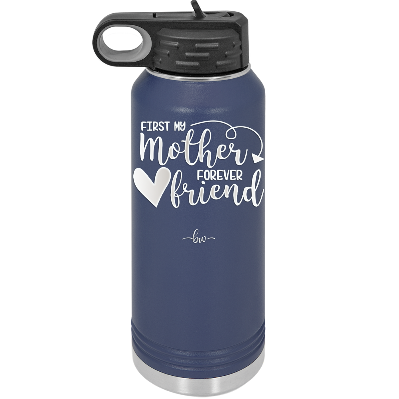 First My Mother Forever Friend Heart - Laser Engraved Stainless Steel Drinkware - 1994 -