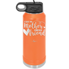 First My Mother Forever Friend Heart - Laser Engraved Stainless Steel Drinkware - 1994 -