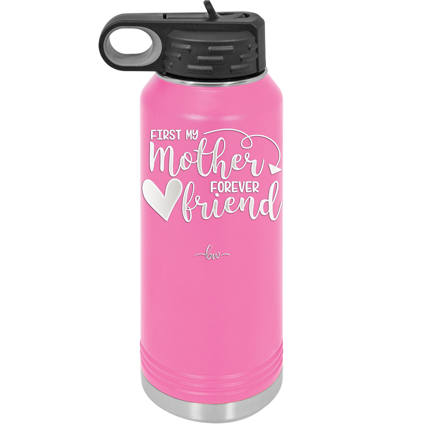 First My Mother Forever Friend Heart - Laser Engraved Stainless Steel Drinkware - 1994 -