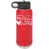 First My Mother Forever Friend Heart - Laser Engraved Stainless Steel Drinkware - 1994 -