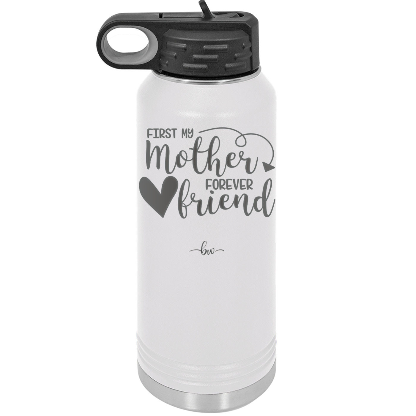 First My Mother Forever Friend Heart - Laser Engraved Stainless Steel Drinkware - 1994 -