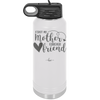 First My Mother Forever Friend Heart - Laser Engraved Stainless Steel Drinkware - 1994 -
