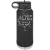 First My Mother Forever My Friend - Laser Engraved Stainless Steel Drinkware - 1995 -