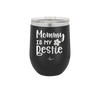 Mommy is My Bestie - Laser Engraved Stainless Steel Drinkware - 1996 -