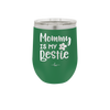 Mommy is My Bestie - Laser Engraved Stainless Steel Drinkware - 1996 -