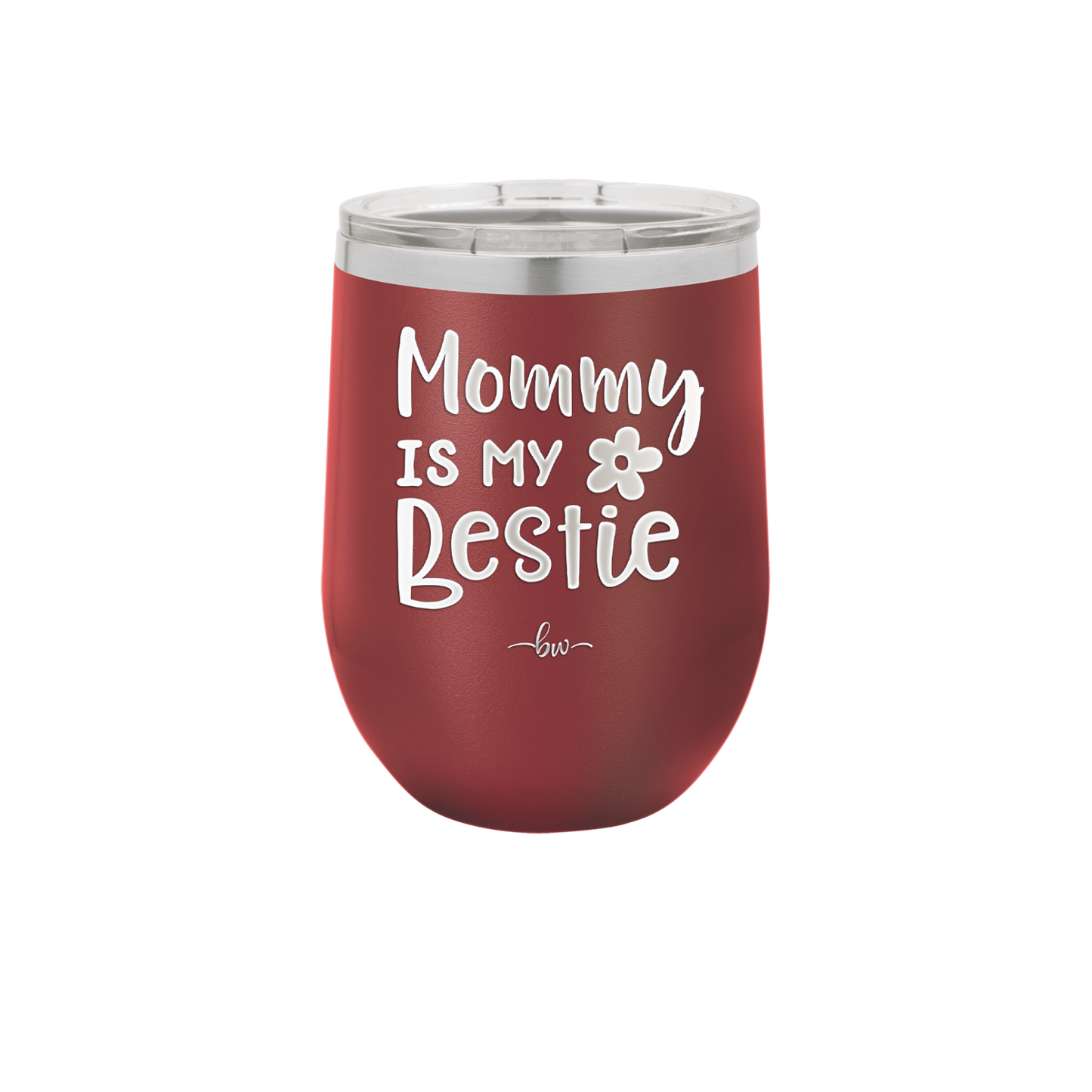 Mommy is My Bestie - Laser Engraved Stainless Steel Drinkware - 1996 -