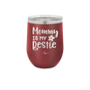 Mommy is My Bestie - Laser Engraved Stainless Steel Drinkware - 1996 -