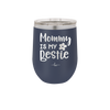 Mommy is My Bestie - Laser Engraved Stainless Steel Drinkware - 1996 -