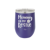 Mommy is My Bestie - Laser Engraved Stainless Steel Drinkware - 1996 -