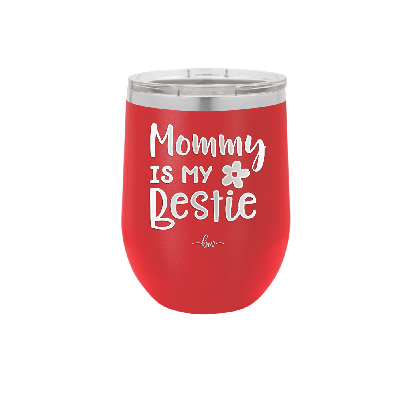 Mommy is My Bestie - Laser Engraved Stainless Steel Drinkware - 1996 -