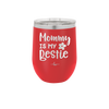 Mommy is My Bestie - Laser Engraved Stainless Steel Drinkware - 1996 -