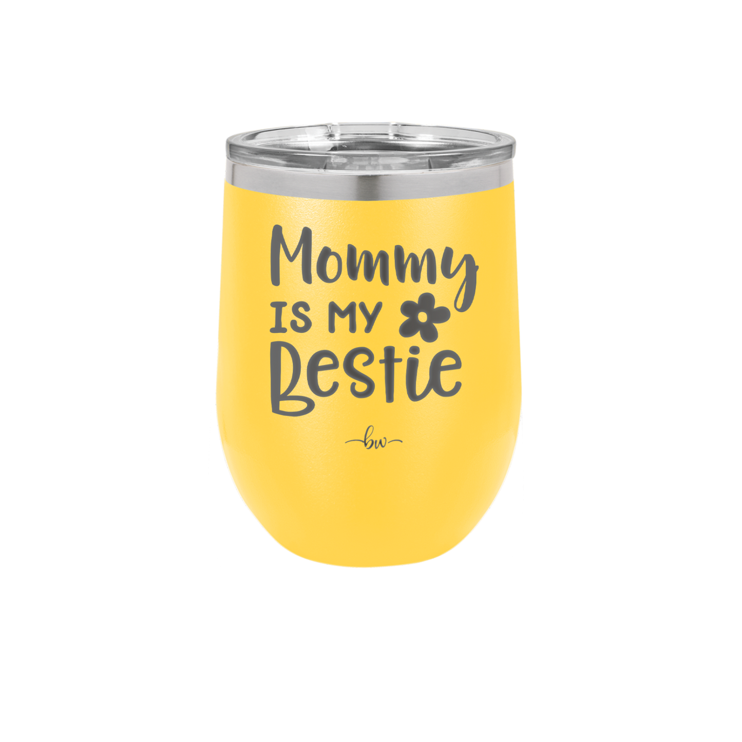Mommy is My Bestie - Laser Engraved Stainless Steel Drinkware - 1996 -