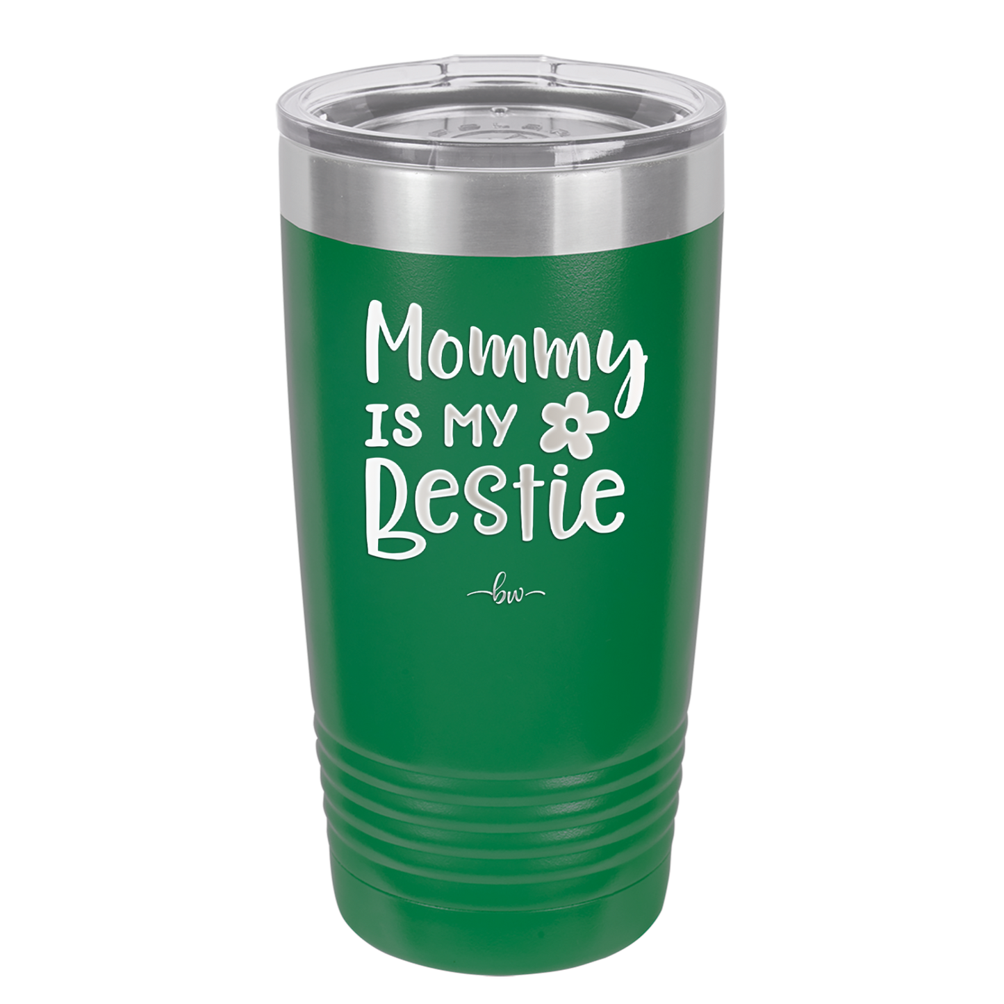 Mommy is My Bestie - Laser Engraved Stainless Steel Drinkware - 1996 -