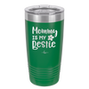 Mommy is My Bestie - Laser Engraved Stainless Steel Drinkware - 1996 -