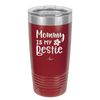 Mommy is My Bestie - Laser Engraved Stainless Steel Drinkware - 1996 -