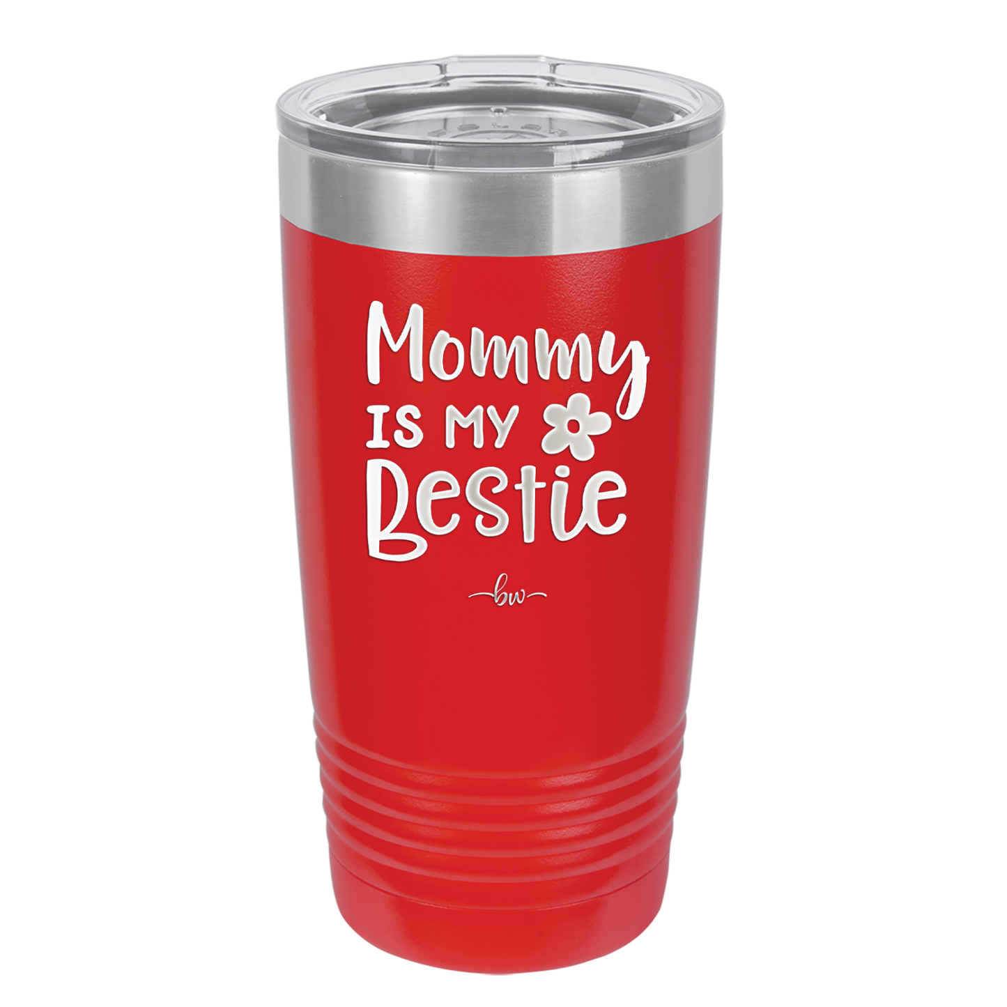 Mommy is My Bestie - Laser Engraved Stainless Steel Drinkware - 1996 -