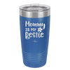 Mommy is My Bestie - Laser Engraved Stainless Steel Drinkware - 1996 -