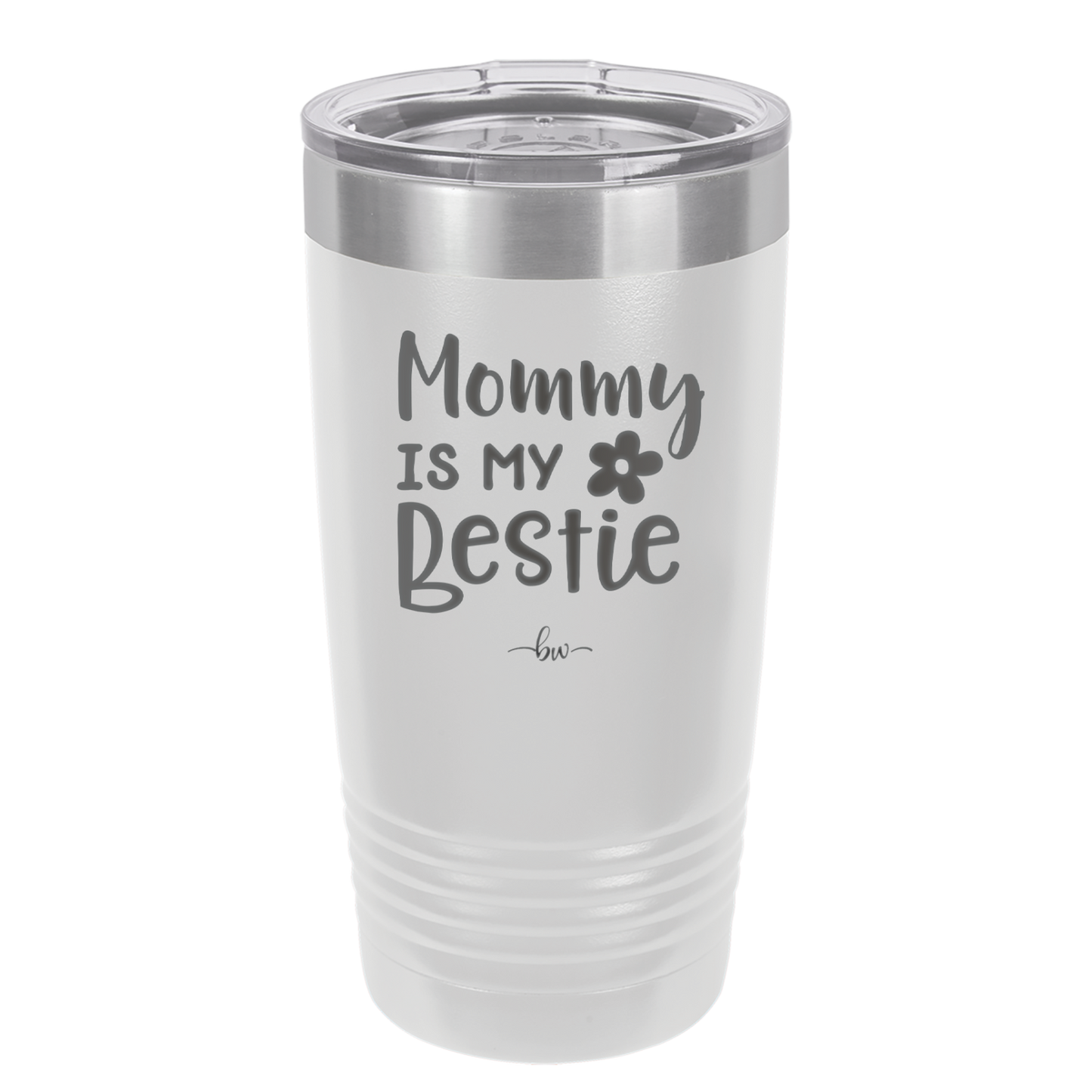 Mommy is My Bestie - Laser Engraved Stainless Steel Drinkware - 1996 -