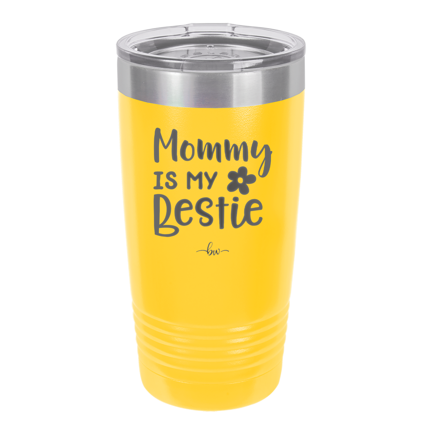 Mommy is My Bestie - Laser Engraved Stainless Steel Drinkware - 1996 -