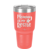 Mommy is My Bestie - Laser Engraved Stainless Steel Drinkware - 1996 -