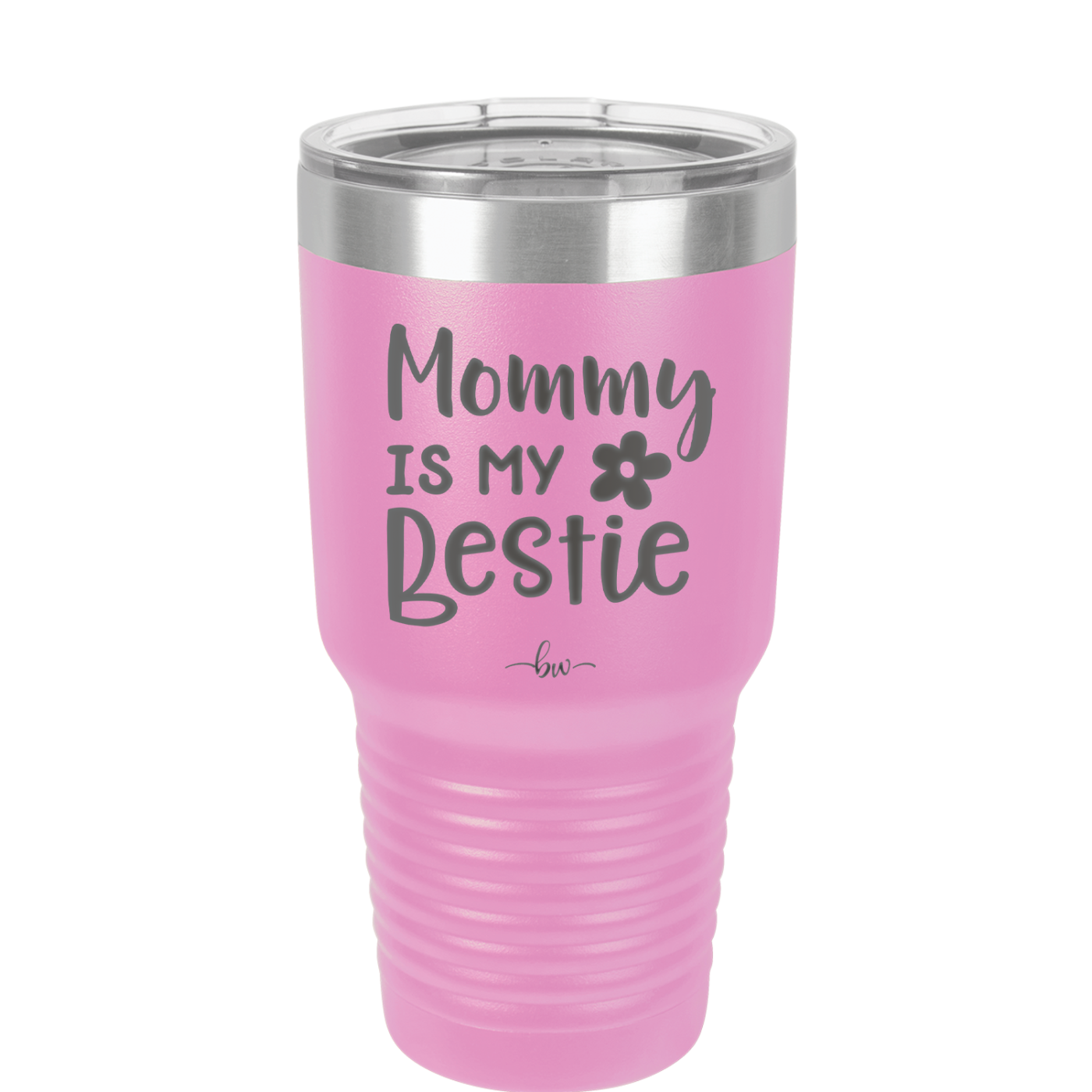 Mommy is My Bestie - Laser Engraved Stainless Steel Drinkware - 1996 -