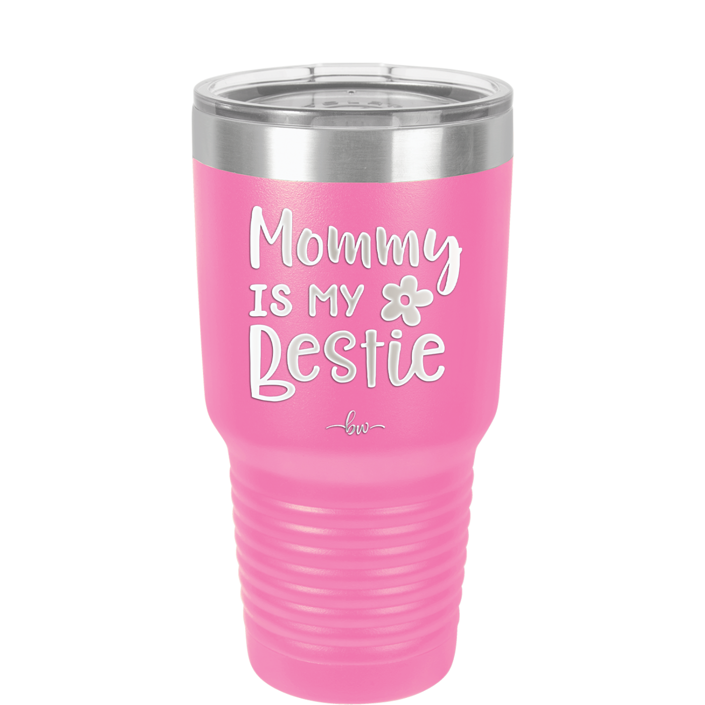 Mommy is My Bestie - Laser Engraved Stainless Steel Drinkware - 1996 -