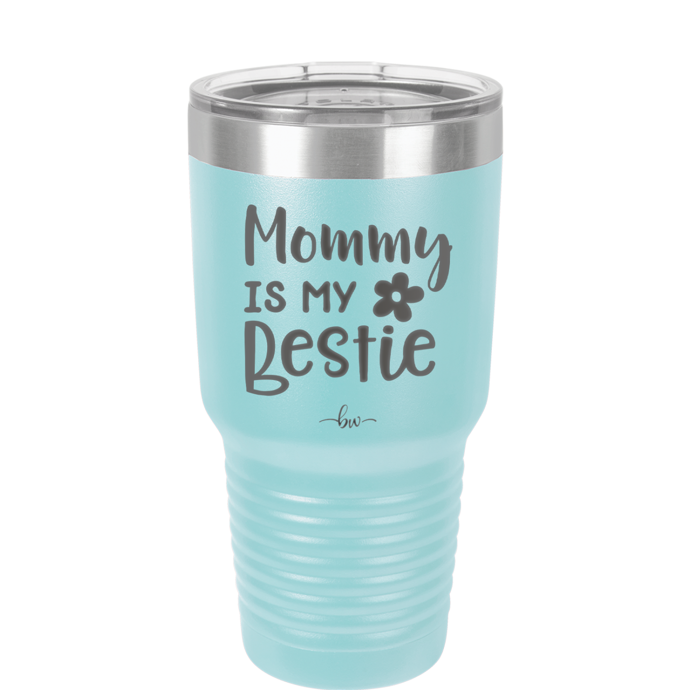 Mommy is My Bestie - Laser Engraved Stainless Steel Drinkware - 1996 -