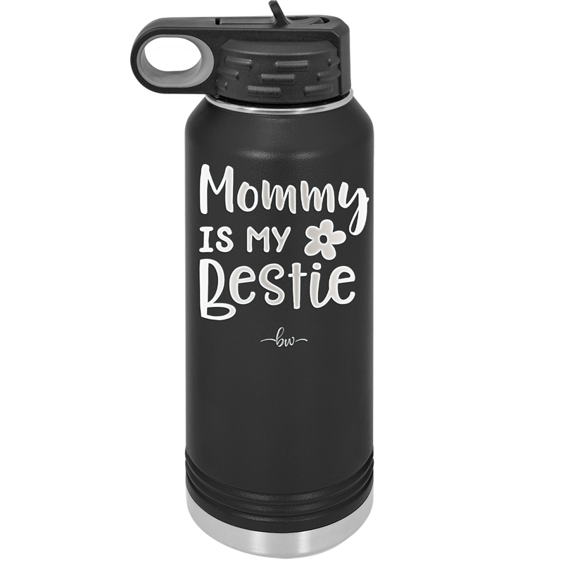 Mommy is My Bestie - Laser Engraved Stainless Steel Drinkware - 1996 -
