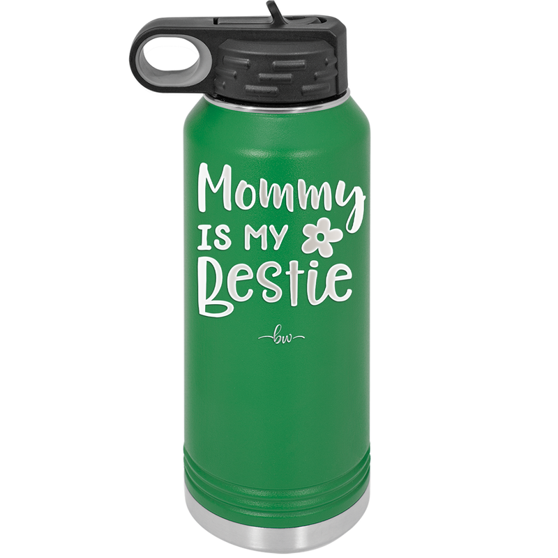 Mommy is My Bestie - Laser Engraved Stainless Steel Drinkware - 1996 -